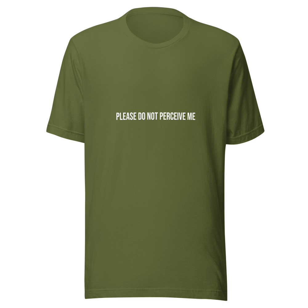 Please Do Not Perceive Me Tee - Olive